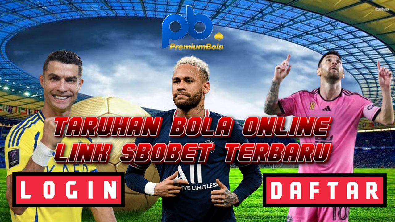 TaruhanBolaOnline: Main Taruhan Bola Online Gampang Menang Di PremiumBola